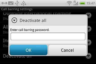 Key in your barring password (default is 0000) and press OK.A request to cancel all call barrings is sent to the network.The action is confirmed on the display.