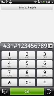 Example: #31#123456789Press Call.