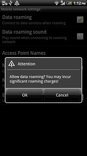 If you turn on data roaming:Press OK to confirm.
