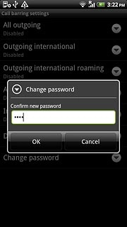Key in the new barring password again and press OK.A request to change the your barring password is sent to the network.The action is confirmed on the display.
