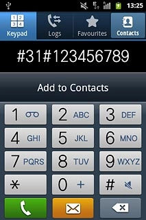 Example: #31#123456789Press the call icon.