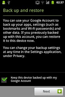 Follow the instructions on the display to turn backup on or off.Press Next.