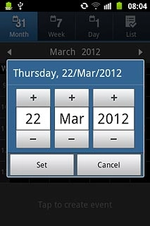 Press + or - next to date, month and year to select the date.