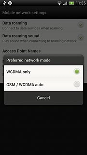 Press WCDMA only or GSM / WCDMA auto.