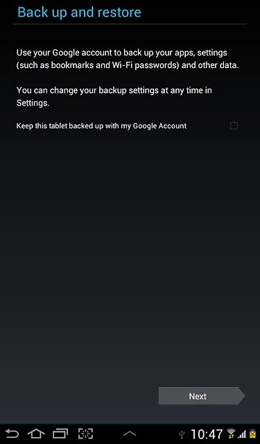 Press the box next to Keep this tablet backed up with my Google Account to turn backup on or off.