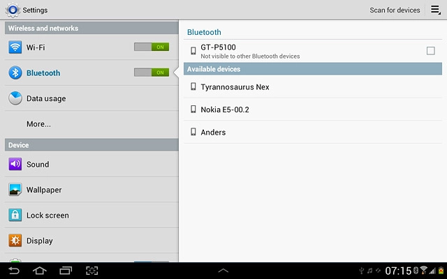 Press Scan for devices.Your device now searches for devices and a list of Bluetooth devices within range is displayed.