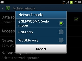 Press GSM/WCDMA (Auto mode), GSM only or WCDMA only.