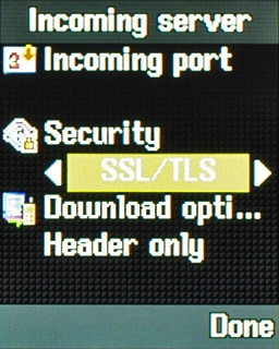 Highlight the field below Security and press Navigation key right to select SSL/TLS, StartTLS or Off.