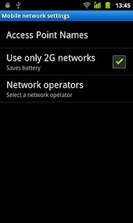 Press Use only 2G networks if you want to save the battery power by not using the 3G network.