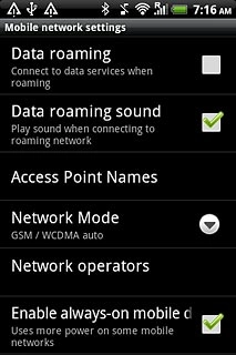 Press Data roaming to turn data roaming on or off.