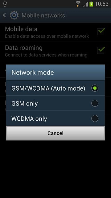 Press GSM/WCDMA (Auto mode), GSM only or WCDMA only.