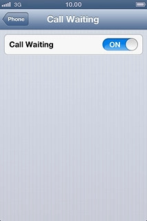 Press the indicator next to Call Waiting.Depending on the current setting, the function is turned on or off.