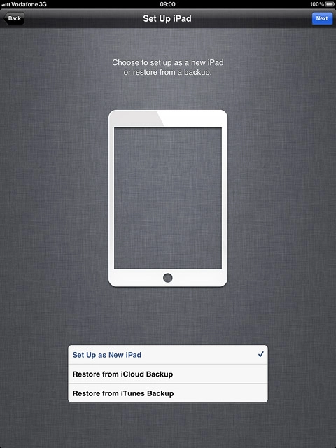 If it's the first time you use an iPad:Press Set Up as New iPad and go to step 6a.