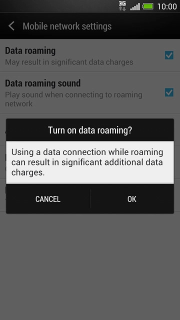 If you turn on data roaming:Press OK to confirm.