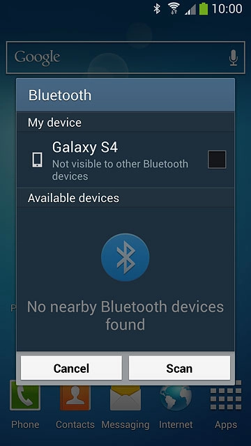 Make sure the other device is turned on and is ready to connect via Bluetooth.Press Scan.