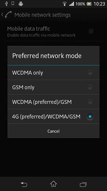 Press WCDMA only, GSM only, WCDMA (preferred)/GSM or 4G (preferred)/WCDMA/GSM.