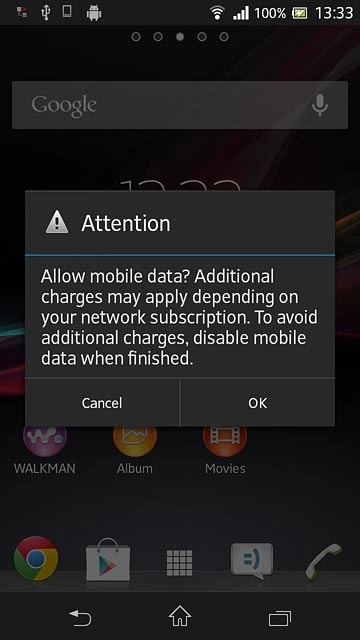 If you turn on mobile data:Press OK to confirm.