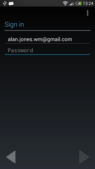 Key in the username for your Google account.Press Password and key in the password for your Google account.