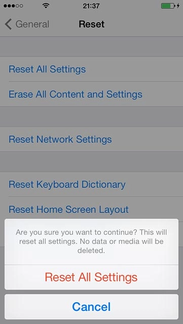 Press Reset All Settings.Your phone is restarted.