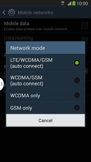 Press LTE/WCDMA/GSM (auto connect), WCDMA/GSM (auto connect), WCDMA only or GSM only.