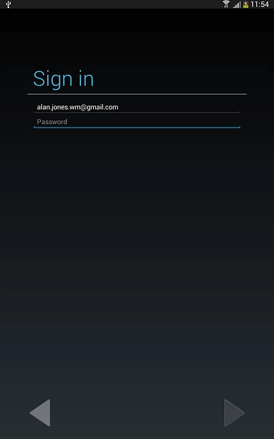 Key in the username for your Google account.Press Password and key in the password for your Google account.