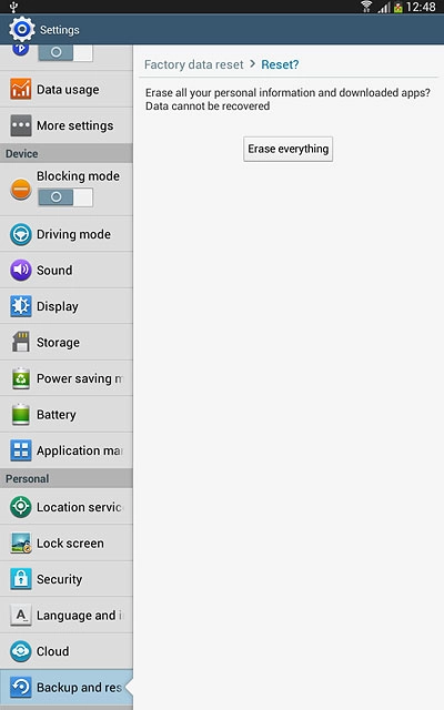 Press Erase everything.Wait a moment while the factory default settings are restored.Follow the instructions on the display to set up your tablet and prepare it for use.