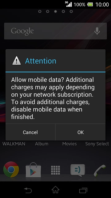 If you turn on mobile data:Press OK to confirm.