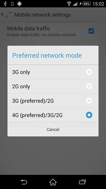 Press 3G only, 2G only, 3G (preferred)/2G or 4G (preferred)/3G/2G.