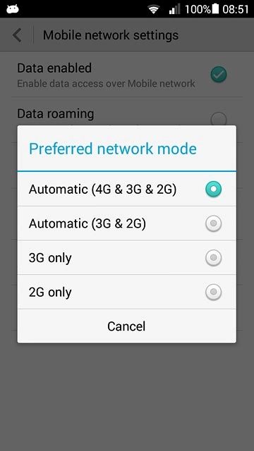 Press Automatic (4G & 3G & 2G), Automatic (3G & 2G), 3G only or 2G only.