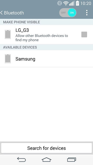 Make sure the other device is turned on and is ready to connect via Bluetooth.Your phone now searches for devices and after a moment, a list of Bluetooth devices within range is displayed.Press the required Bluetooth device.Follow the instructions on the display to pair the Bluetooth device with your phone.The new device is displayed on the list of paired devices.