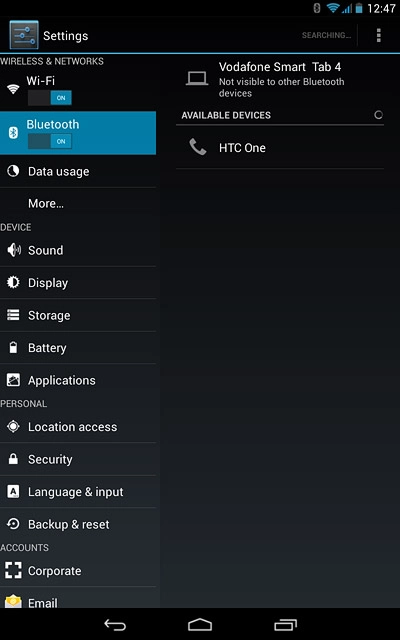 Make sure the other device is turned on and is ready to connect via Bluetooth.Your tablet searches for devices and after a moment, a list of Bluetooth devices within range is displayed.Press the required Bluetooth device.Follow the instructions on the display to pair the Bluetooth device with your tablet.The new device is displayed on the list of paired devices.