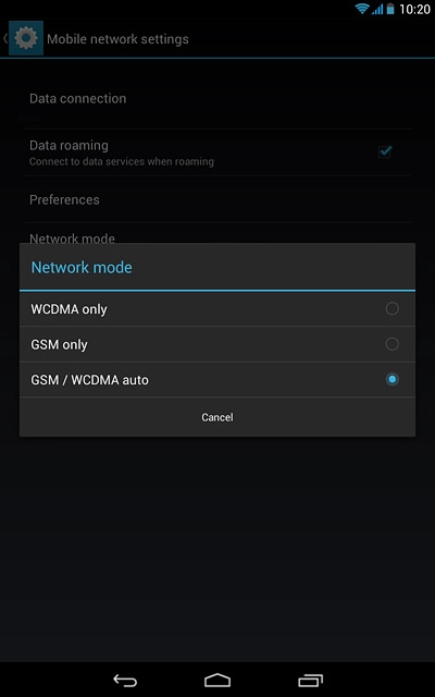 Press WCDMA only, GSM only or GSM / WCDMA auto.