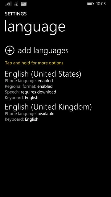 If the language isn't displayed on the list of languages:Press and hold the required language until a pop-up menu is displayed.