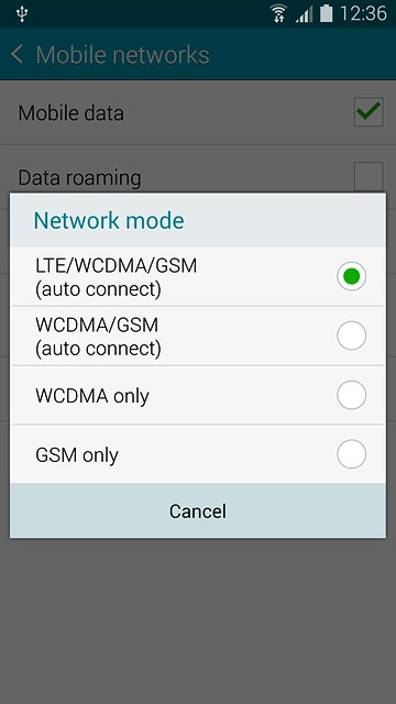 Press LTE/WCDMA/GSM (auto connect), WCDMA/GSM (auto connect), WCDMA only or GSM only.
