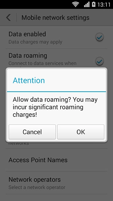 If you turn on data roaming:Press OK to confirm.