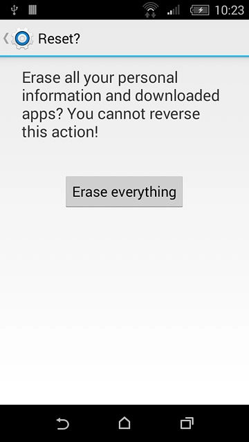Press Erase everything.Wait a moment while the factory default settings are restored.Follow the instructions on the display to set up your phone and prepare it for use.