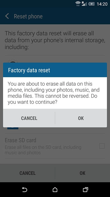 Press OK to confirm.Wait a moment while the factory default settings are restored.Follow the instructions on the display to set up your phone and prepare it for use.