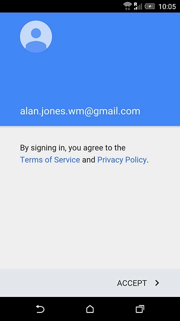 Press ACCEPT.Follow the instructions on the display to select settings for your Google account.