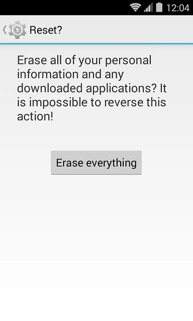 Press Erase everything.Wait a moment while the factory default settings are restored.Follow the instructions on the display to set up your phone and prepare it for use.