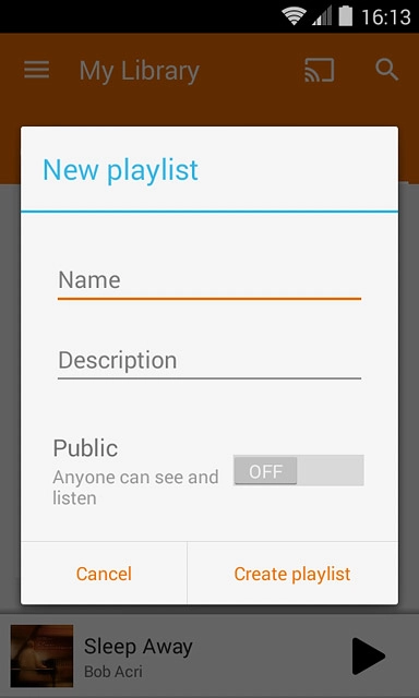 Press Name and key in the required name for the playlist.