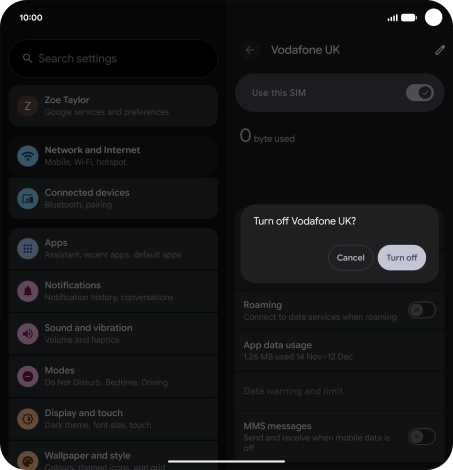 If you turn off use of the SIM, press Turn off.