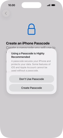 If you turn off the function, press Don't Use Passcode.