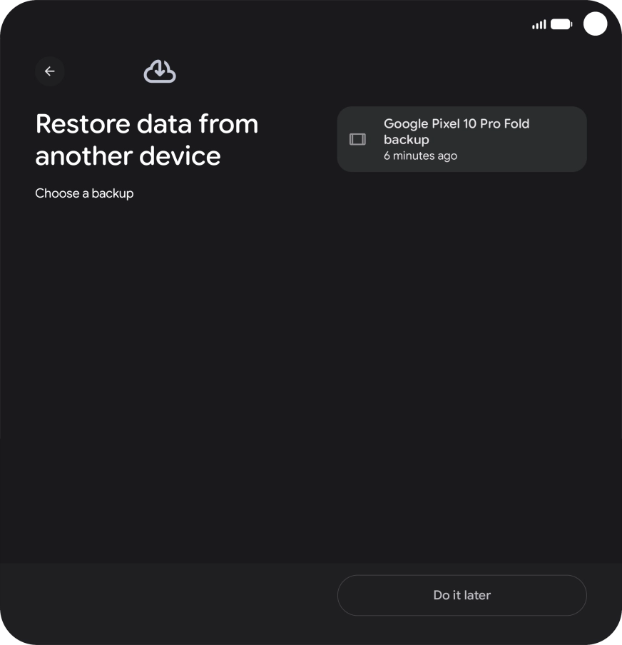 Press the required backup and your phone restores the content of the selected backup. Subsequently, follow the instructions on the screen to set up your phone and prepare it for use.
