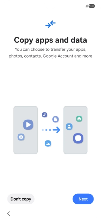 You can transfer the contents of another phone to your phone when it's activated for the first time and after a factory reset. When this screen is displayed, your phone is ready to transfer content from another phone.