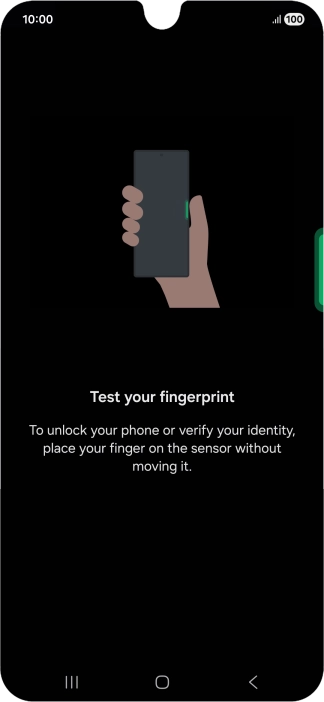 Place your finger on the Side key to test your fingerprint.