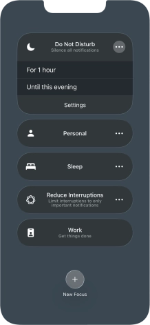 Press the required setting to activate the selected focus mode for a specified period of time or until you leave your current location. Press the required setting to activate the selected focus mode for a specified period of time or until you leave your current location.