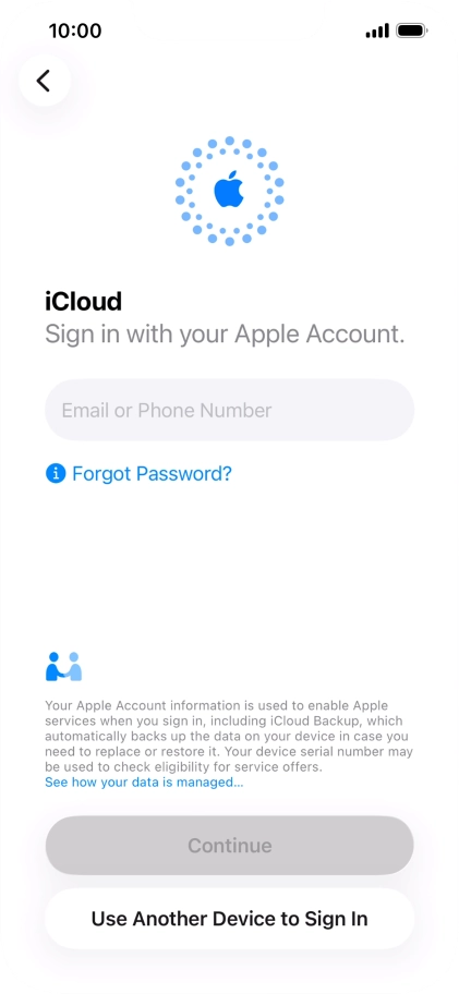 Press Email or Phone Number and key in the username for your Apple Account. Press Email or Phone Number and key in the username for your Apple Account.
