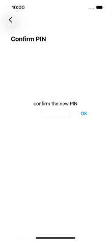 Key in the new PIN again and press OK.