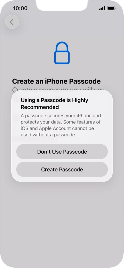 If you turn off the function, press Don't Use Passcode.