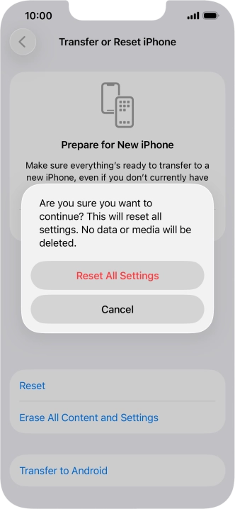 Press Reset All Settings. Wait a moment while the factory default settings are restored. Follow the instructions on the screen to set up your phone and prepare it for use.